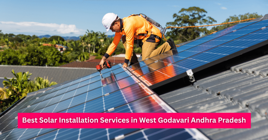 best Solar Installation Service in West Godavari