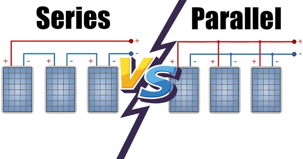 Series vs Parallel Solar Panel Connections